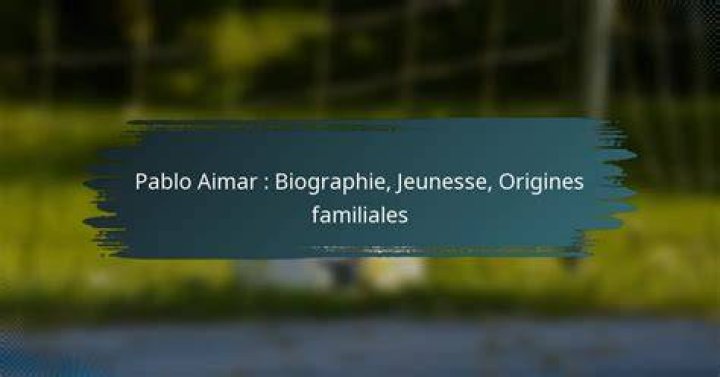 Biographie : Origines et jeunesse